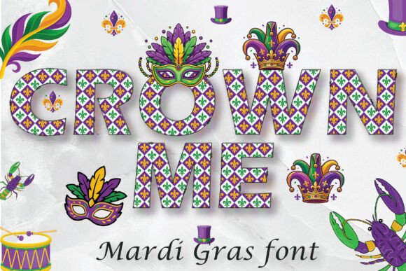 Crown Me Mardi Gras Font for Bold Campaigns