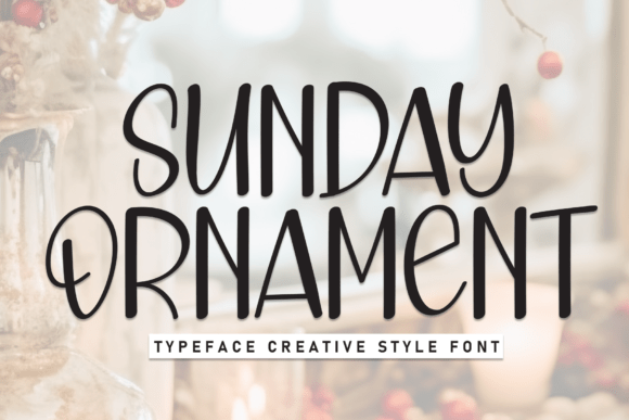 Sunday Ornament: A Warm Display Font for Campaigns